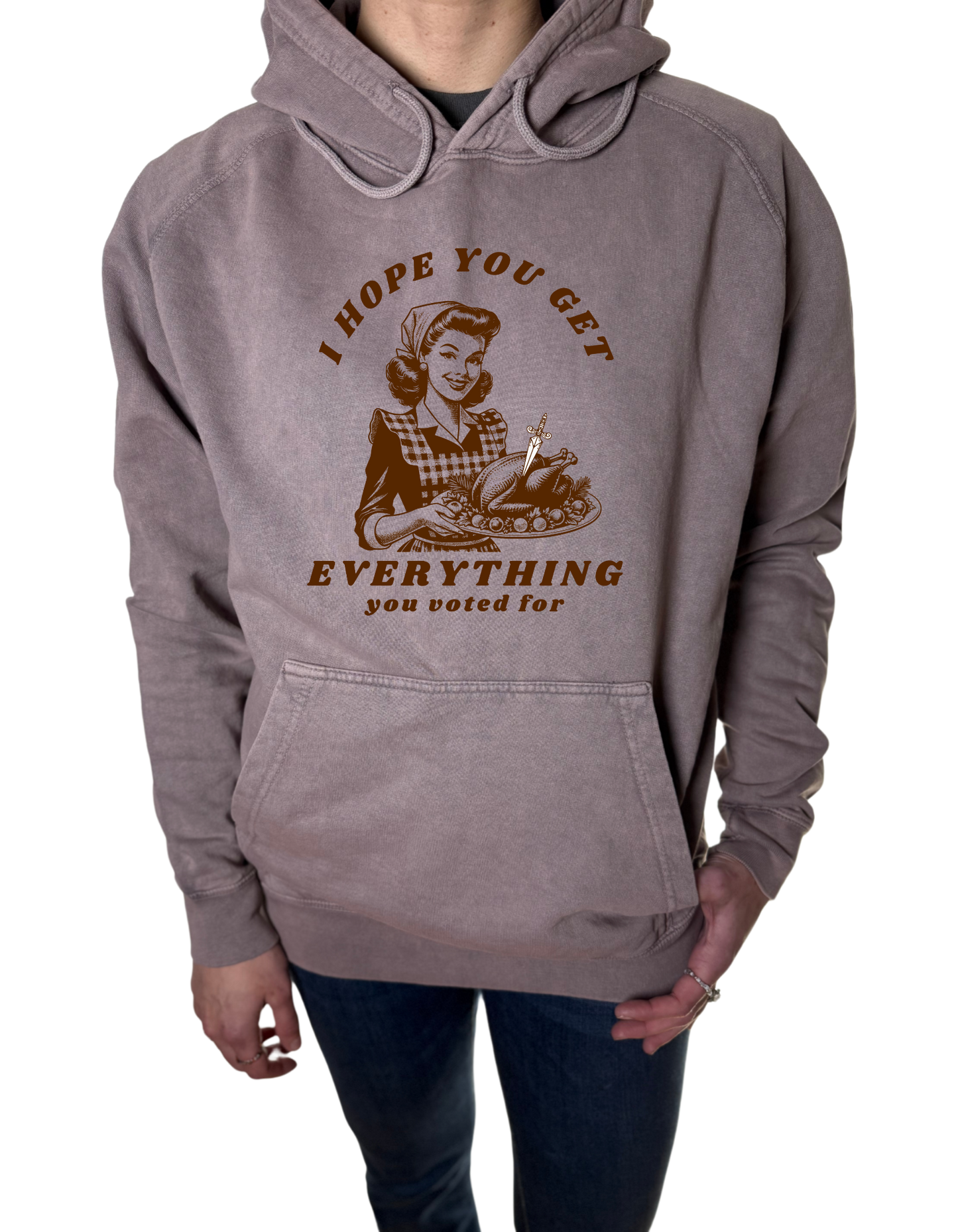 What You Voted For Vintage Wash Hoodie